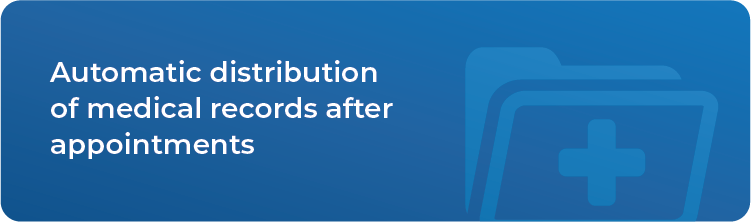 Automatic distribution of medical records after appointments