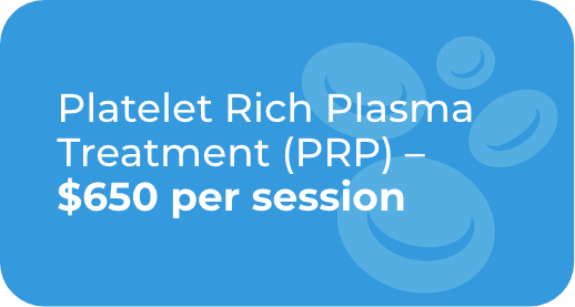 Platelet Rich Plasma Treatment (PRP) - $650 per session